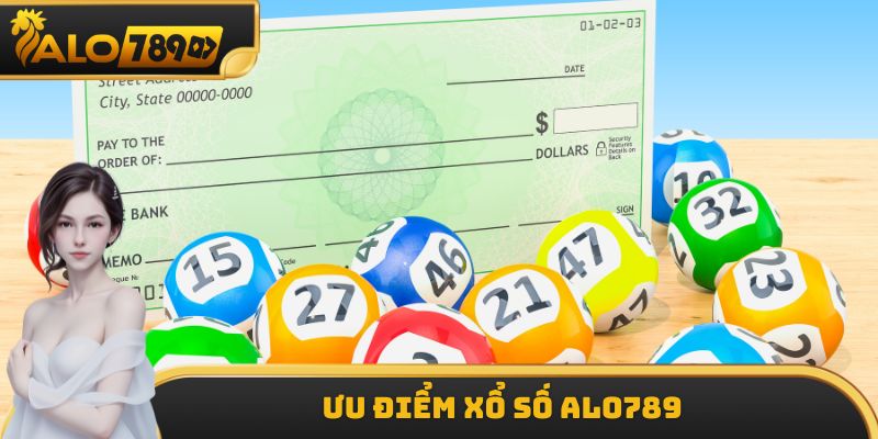 Ưu điểm xổ số ALO789